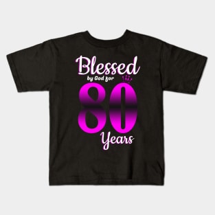 Blessed by God for 80 Years Old 80th Birthday Gifts Crown Kids T-Shirt